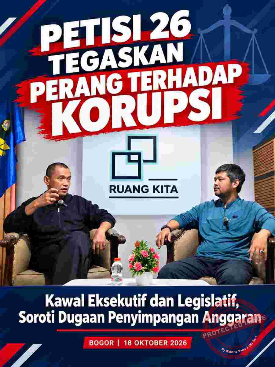 Alarm Antikorupsi Berbunyi! PETISI 26 Kawal Kekuasaan dan Soroti Dugaan Penyimpangan Anggaran di kabupaten Bogor